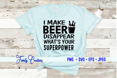 I Make Beer Disappear What&#039;s Your Superpower