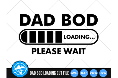 Dad Bod Loading Please Wait SVG | Loading Progress Bar Cut File