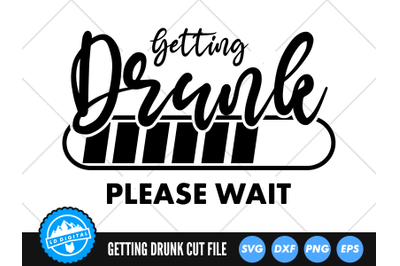 Getting Drunk Please Wait SVG |  Funny Loading Bar Cut File