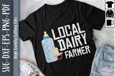 Funny Mother Local Dairy Farmer