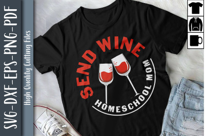 Mother Gift Send Wine Homeschool Mom