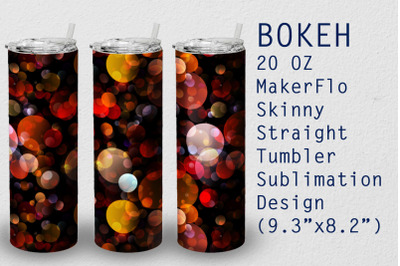 Tumbler Straight 20 OZ Sublimation Bokeh Wrap Design