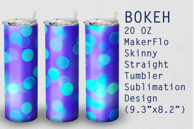 Tumbler Straight 20 OZ Sublimation Bokeh Wrap Design