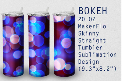 Tumbler Straight 20 OZ Sublimation Bokeh Wrap Design