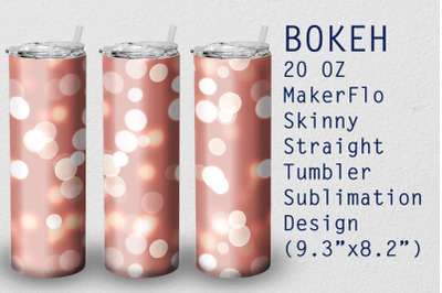 Tumbler Straight 20 OZ Sublimation Bokeh Wrap Design