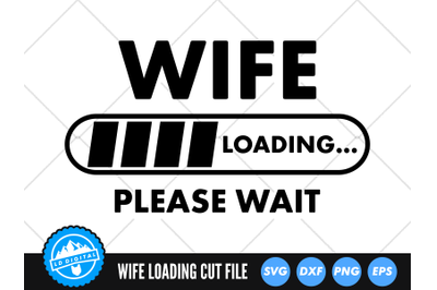 Wife Loading Please Wait SVG | Loading Progress Bar Cut File