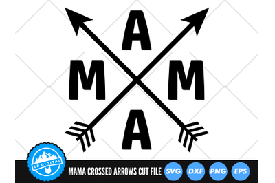 Mama Crossed Arrows SVG | Mom Mum SVG | Mothers Day Cut File