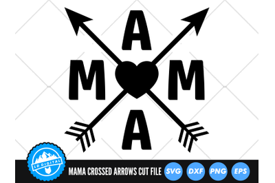 Mama Crossed Arrows SVG | Mom Mum SVG | Mothers Day Cut File