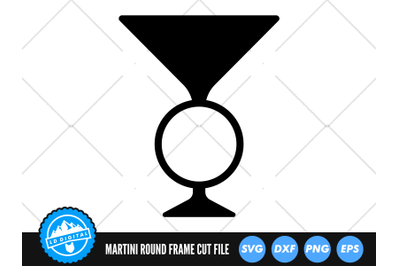 Martini Glass Round Frame SVG | Martini Cut File | Alcohol SVG