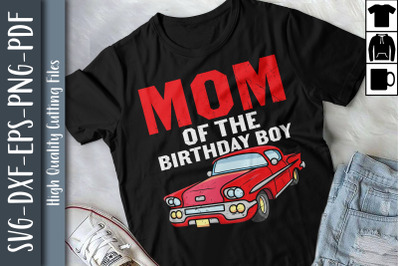 Mom Of The Birthday Boy Monster Truck