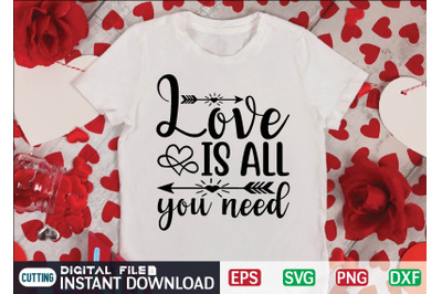 Love is all you need svg design