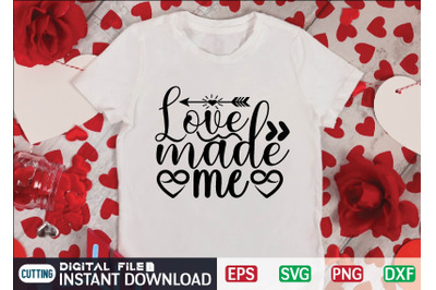 Love made me svg design