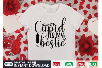 Cupid is my bestie svg design