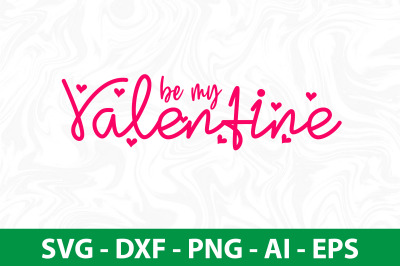 Be My Valentine SVG