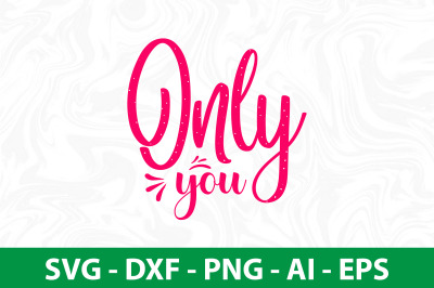 Only You SVG