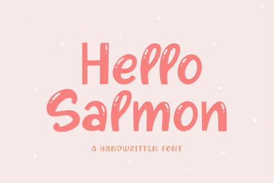 Hello Salmon // Handwritten Font