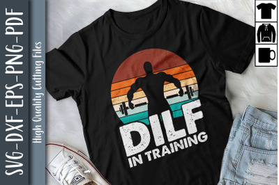 Father Day Funny Gift DILF In Training