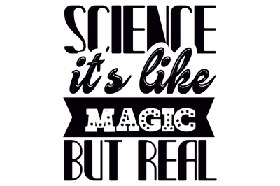 Science It&#039;s Like Magic But Real