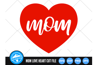 Mom Heart SVG | Mom Love Heart Cut File | Mothers Day SVG