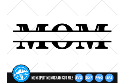 Mom Split Monogram SVG | Mothers Day Cut File | Mom SVG