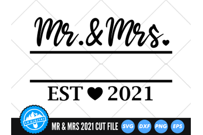 Mr and Mrs Est 2021 SVG | Wedding 2021 Cut File | Engagement SVG