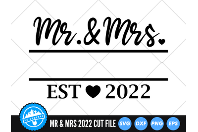 Mr and Mrs Est 2022 SVG | Wedding 2022 Cut File | Engagement SVG