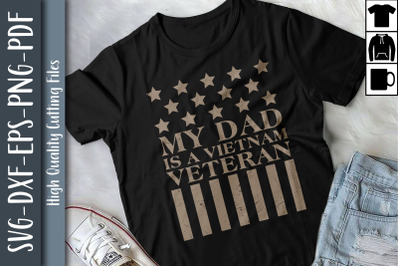 Funny My Dad Is A Vietnam Veteran