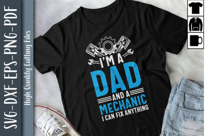 I&#039;m Dad And Mechanic I Can Fix Anything