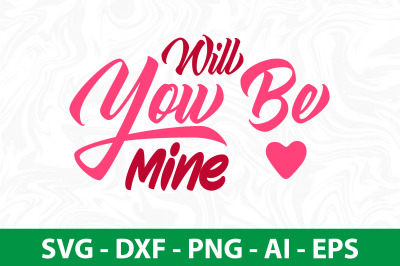 Will You Be Mine svg