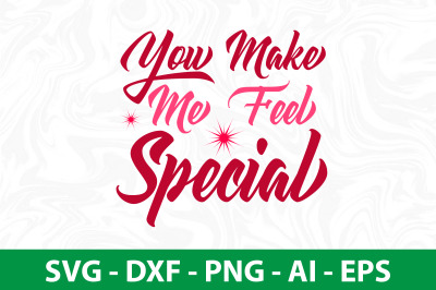 You Make Me Feel Special svg