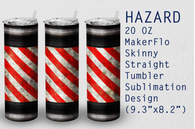 Tumbler Straight 20 OZ Sublimation Hazard Wrap Design