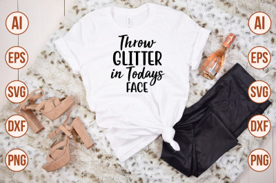 Throw Glitter in Todays Face svg
