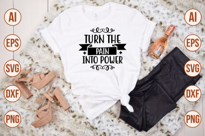 Turn the Pain into Power svg