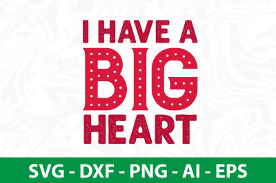 I Have a Big Heart svg