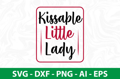 Kissable Little Lady svg