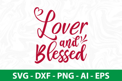 Lover and Blessed svg