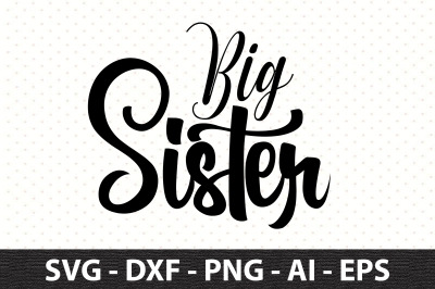 Big Sister svg