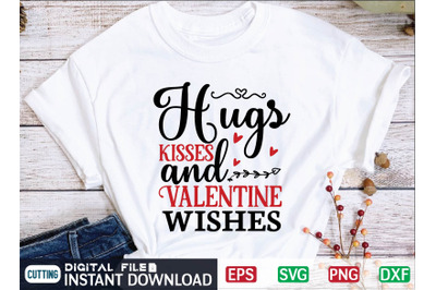 Hugs Kisses and Valentine Wishes svg