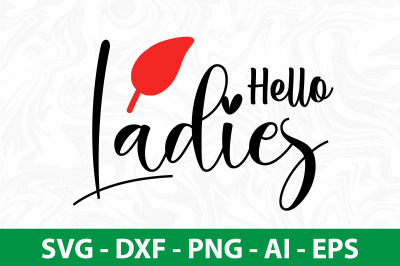 Hello Ladies svg