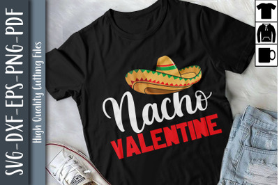 Nacho Valentines Day Funny Gift
