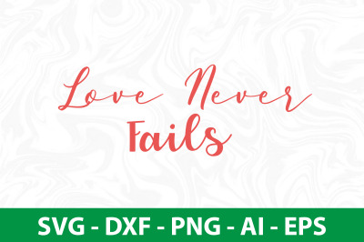 Love Never Fails svg