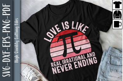 Funny Valentines Day Love Is Like Pi