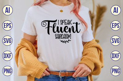 I Speak Fluent Sarcasm svg