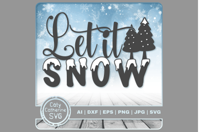 Let It Snow Winter Christmas Quote SVG Cut File