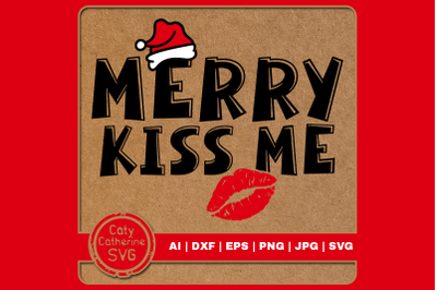 Merry Kiss Me with Lips Funny Christmas Quote SVG Cut File