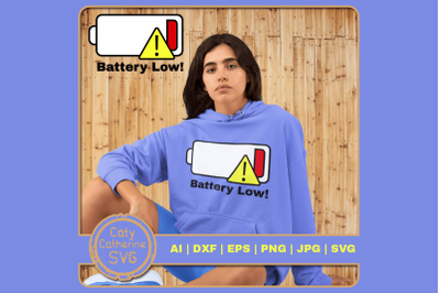 Battery Low Funny Tired Exhausted Quote SVG Cut File