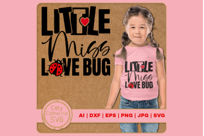 Little Miss Love Bug Valentine&#039;s Day Quote SVG Cut File