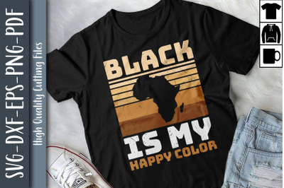 Funny Gift Black Is My Happy Color