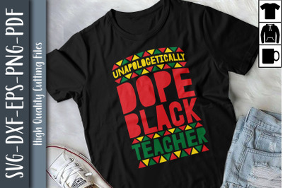 Unapologetic Dope Black Teacher