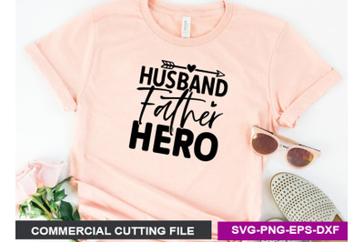 Husband Father Hero- SVG